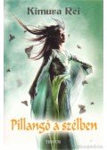 Kimura Rei - Pillangó a szélben