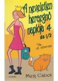 Meg Cabot - A neveletlen hercegnő naplója 4 és 1/2