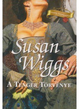 Susan Wiggs - A tenger törvénye Susan Wiggs - A tenger törvénye, Tatabánya 2012 antikvár könyv