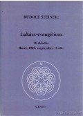 Rudolf Steiner - A Lukács-evangélium