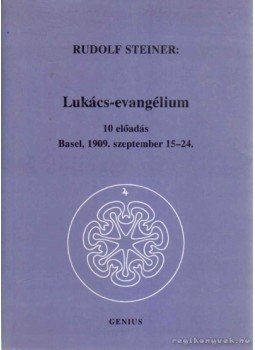 Rudolf Steiner - A Lukács-evangélium Rudolf Steiner - A Lukács-evangélium, 0 antikvár könyv