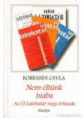 Borbándi Gyula - Nem éltünk hiába