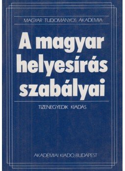 - A magyar helyesírás szabályai - A magyar helyesírás szabályai, Budapest 1994 antikvár könyv