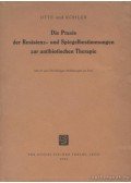Otte, Hans-Jürgen,Köhler, Werner - Die Praxis der Resistenz- und Spiegel bestimmungen zur antibiotischen Therapie