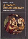 Barbier, Férdéric - A modern Európa születése