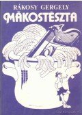 Rákosy Gergely - Mákostészta