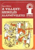 Sipos Miklós - A villanyszerelés alapműveletei