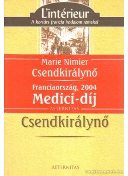 Nimier, Marie - Csendkirálynő Nimier, Marie - Csendkirálynő, 2005 antikvár könyv
