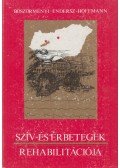 Böszörményi Ernő,Endersz Frigyes,Hoffmann Artúr - Szív- és érbetegek rehabilitációja