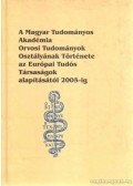Kónya Sándor,Karasszon Dénes - A Magyar Tudományos Akadémia Orvosi Osztályának Története