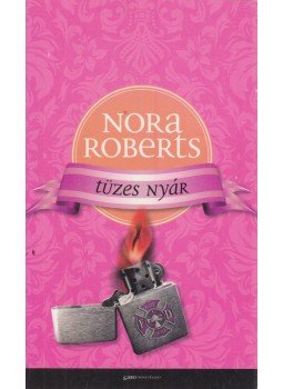 Nora Roberts - Tüzes nyár Nora Roberts - Tüzes nyár, Budapest 2012 antikvár könyv