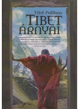 Eliot Pattison - Tibet árnyai Eliot Pattison - Tibet árnyai, Budapest 2008 antikvár könyv