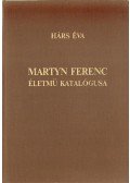 Hárs Éva - Martyn Ferenc életmű katalógusa