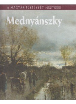 Bakó Zsuzsanna - Mednyánszky László Bakó Zsuzsanna - Mednyánszky László, Budapest 2009 antikvár könyv