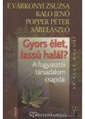 Popper Péter,F. Várkonyi Zsuzsa,Sári László,Kalo Jenő - Gyors élet, lassú halál?