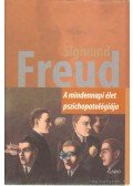 Sigmund Freud - A mindennapi élet pszichopatológiája