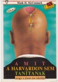 McCormack, Mark H. - Amit a Harvardon sem tanítanak