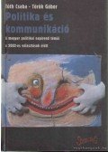 Török Gábor,Tóth Csaba - Politika és kommunikáció