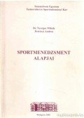 Nyerges Mihály,Petróczi Andrea - Sportmenedzsment alapjai