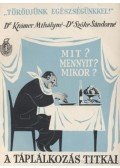 Krámer Mihályné,Szőke Sándorné - A táplálkozás titkai