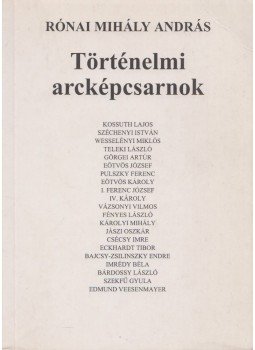 Rónai Mihály András - Történelmi arcképcsarnok Rónai Mihály András - Történelmi arcképcsarnok, Budapest 1999 antikvár könyv