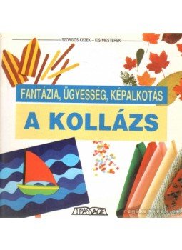 Krén Katalin (szerk.) - A kollázs Krén Katalin (szerk.) - A kollázs, Budapest 1996 antikvár könyv