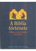 Miller, Stephen M.,Huber, Robert V. - A Biblia története