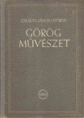 Szilágyi János György - Görög művészet