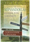 Türk Attila - A népvándorlás hatezer éves története