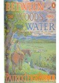 Fermor, Patrick Leigh - Between the Woods and the Water
