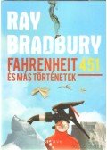Ray Bradbury - Fahrenheit 451 és más történetek