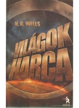 H.G. Wells - Világok harca H.G. Wells - Világok harca, Budapest 2005 antikvár könyv