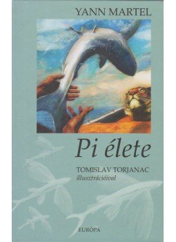 Yann Martel - Pi élete Yann Martel - Pi élete, Budapest 2007 antikvár könyv
