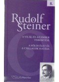 Rudolf Steiner - A világ és az ember teremtése/ A földi élet és a csillagok hatása