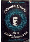 Csomasz Tóth Kálmán - Maróthi György és a kollégiumi zene