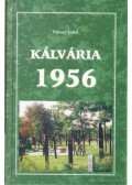 Fónay Jenő - Kálvária 1956