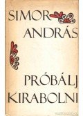 Simor András - Próbálj kirabolni