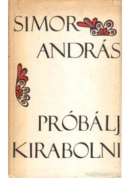 Simor András - Próbálj kirabolni Simor András - Próbálj kirabolni, Budapest 1971 antikvár könyv