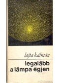 Lajta Kálmán - Legalább a lámpa égjen