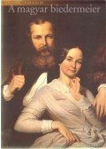 Szvoboda Dománszky Gabriella - A magyar biedermeier