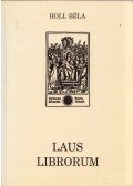 Holl Béla - Laus Librorum