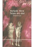 Gulyás Imre - Teljes árú élet