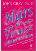 John Gray - Mars és Vénusz párkeresőben