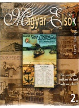 Rózsa György - Magyar Elsők 2. Rózsa György - Magyar Elsők 2., 2006 antikvár könyv
