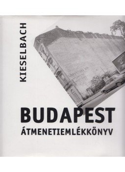 Kieselbach Tamás - Átmenetiemlékkönyv Kieselbach Tamás - Átmenetiemlékkönyv, Budapest 2006 antikvár könyv