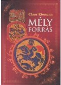 Claus Riemann - Mély forrás