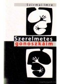 Szirmai Imre - Szerelmetes gonoszkáim (dedikált)