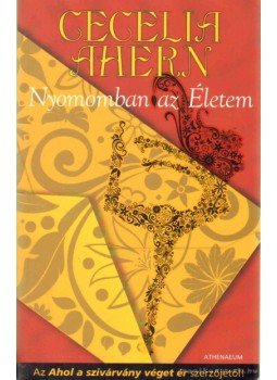 Cecelia Ahern - Nyomomban az Életem Cecelia Ahern - Nyomomban az Életem, 2012 antikvár könyv