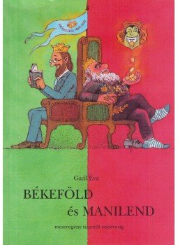 Gaál Éva - Békeföld és Manilend Gaál Éva - Békeföld és Manilend, Budapest 2002 antikvár könyv