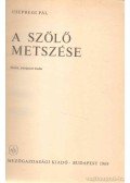 Csepregi Pál - A szőlő metszése